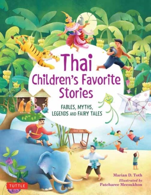 Thai Children's Favorite Stories by Marian D. Toth (Hardback Book)