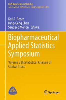 Biopharmaceutical Applied Statistics Symposium: Volume 2 Biostatistical...