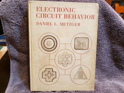 (3FREE) Electronic Circuit Behavior - Daniel L. Metzger (Hardcover, 1975)