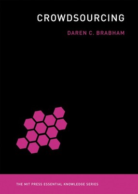 Crowdsourcing (The MIT Press Essential Knowledge series), Brabham, Daren C., Exc