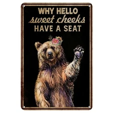 Bear Crown Why Hello Sweet Cheeks Tin Metal Signs Home Décor 8x12 