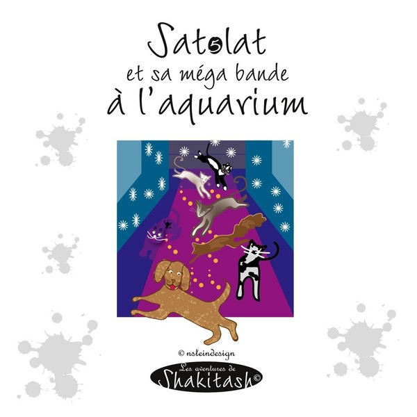 Nadine Stein ~ Satolat, Sa Mega Bande à L'aquarium 9782322387908-image
