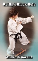 Reilly's Black Belt Andre J. Garant Taschenbuch Kartoniert / Broschiert Englisch