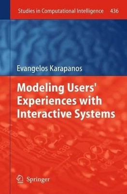 Modeling Users' Experiences with Interactive Systems - 9783642433603