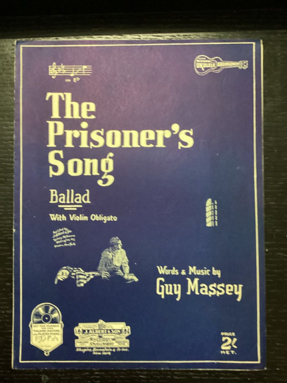 “ THE PRISONER’S SONG BALLAD” with VIOLIN OBLIGATORY BY GUY MASSEY SHEET MUSIC