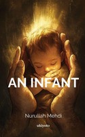 Nurullah Mehdi | An Infant | Taschenbuch | Englisch (2026) | Ukiyoto Publishing