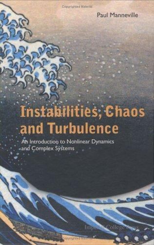 Instabilities, chaos and Turbulence : An Introduction to Nonlinear ...