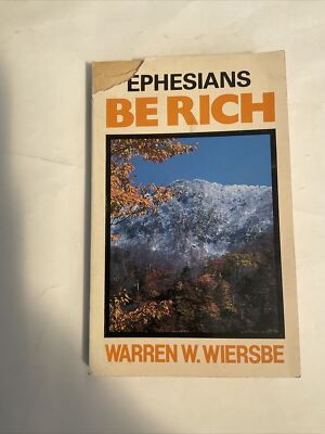 Ephesians Be Rich, Warren W Wiersbe, Scripture Press, 1986, Paperback (M601)