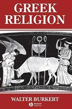 Greek Religion: Archaic and Classical - Paperback, by Burkert Walter
