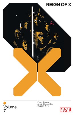 Reign of X Vol. 7 by Percy, Benjamin; Ayala, Vita; Duggan, Gerry