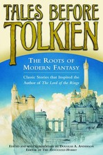 Tales Before Tolkien: The Roots of Modern Fantasy by Anderson