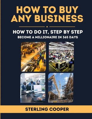 Sterling Cooper | How To Buy Any Business, How to Do It Step By Step | Buch
