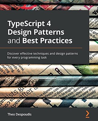 TypeScript 4 Designmuster und Best Practices: Entdecken Sie effektive...