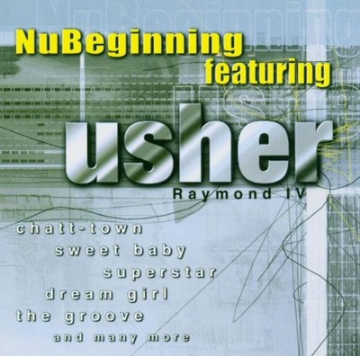 NuBeginning Featuring Usher Raymond IV -  NuBeginning Featuring Usher Raymond IV