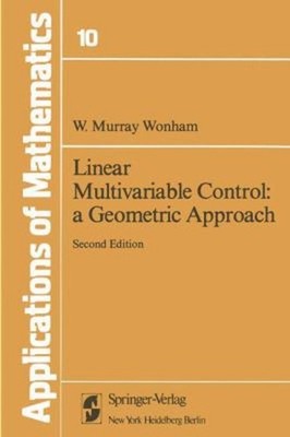 Linear Multivariable Control : A Geometric Approach Hardcover W.