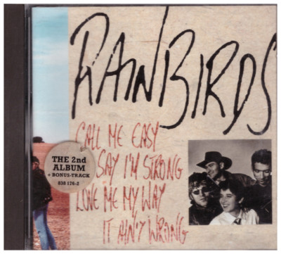 rain Birds - call Me easy,say i'm strong ,Love me my way,it ain't wrong [CD]