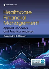 Healthcare Financial Management: Applied Concepts and Practical Analyses by Hen,