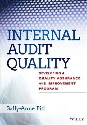 Internal Audit Quality: Developing a Quality Assurance and Improvement  - GOOD