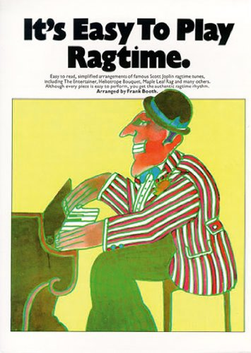 It's Easy to Play Ragtime: Piano Solo - Booth, Frank