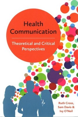 Health Communication : Theoretical and Critical Perspectives, Paperback by Cr...