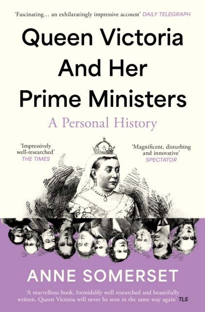Queen Victoria and her Prime Ministers by Anne Somerset (Paperback Book)