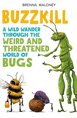 Buzzkill : a Wild Wander Through the Weird and Threaten -  NEW Brenna Maloney 20