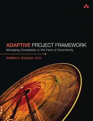 Adaptive Project Framework: Managing - Paperback, by Wysocki Ph.D. Robert - Good
