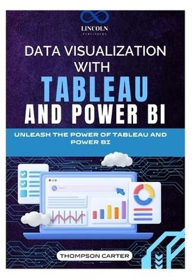Thompson Carter Data Visualization with Tableau and Power BI (Paperback)