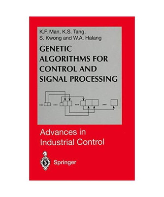 Genetic Algorithms for Control and Signal Proceedings