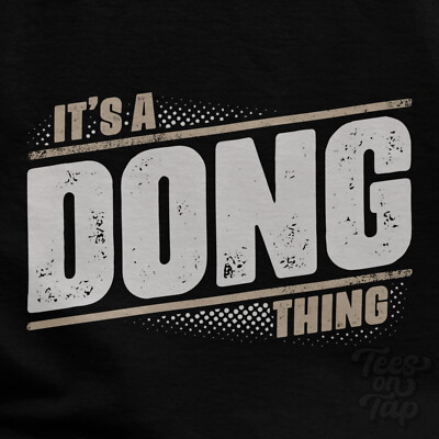 IT'S A DONG THING T-SHIRT Name Nachname lustig Familie Geschenkidee