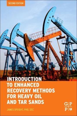 Introduction to Enhanced Recovery Methods for Heavy Oil and Tar Sands, Paperb...