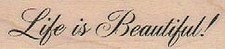 Sello de goma Life Is Beautiful de 3/4 x 2 1/2", medios mixtos, sello de palabra/frase