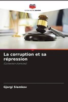 Gjorgi Slamkov | La Corruption Et Sa RéPression | Taschenbuch | FranzöSisch
