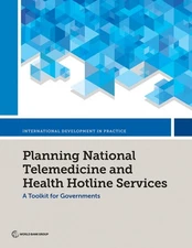 Planning National Telemedicine and Health Hotline Services: A Toolkit for Govern