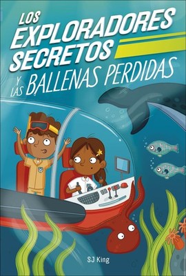 Los Exploradores Secretos y las ballenas perdidas (Secret Explorers Lost Wha...