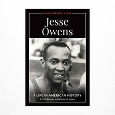 Jesse Owens: A Life in American History
