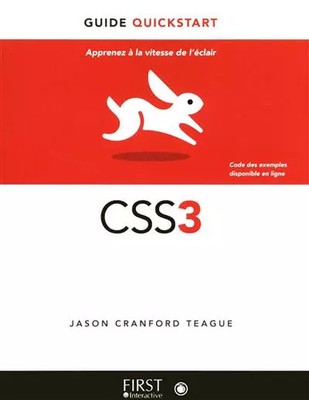 CSS3 LE GUIDE QUICKSTART, JASON CRANFORD TEAGUE