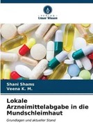 Shani Shams (U. A.) | Lokale Arzneimittelabgabe In Die Mundschleimhaut | Buch