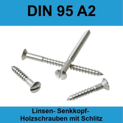 DIN 95 M4 A2 Edelstahl Linsensenk Linsenkopf Holzschrauben mit Schlitz V2 V2A