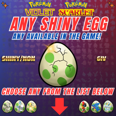ALL SHINY EGGS   6IV   HATCH YOUR OWN SHINY EGG   - Pokemon SCARLET And VIOLET  
