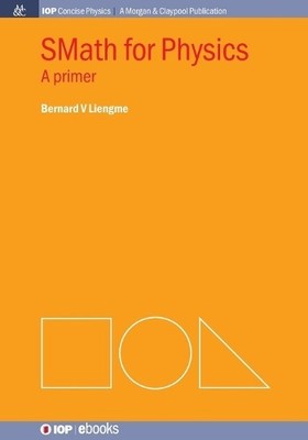 Brian R. Kent SMath for Physics (Paperback) IOP Concise Physics (UK IMPORT)