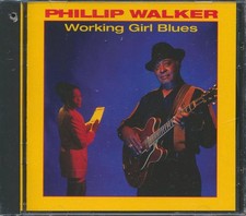 Phillip Walker - Working Girl Blues - 011661661721 - CD