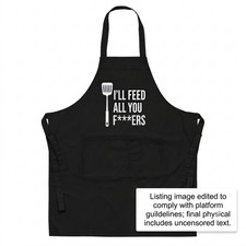 Funny BBQ Grill Cooking Apron I'LL FEED ALL YOU F  ERS Kitchen Cook Chef Humor