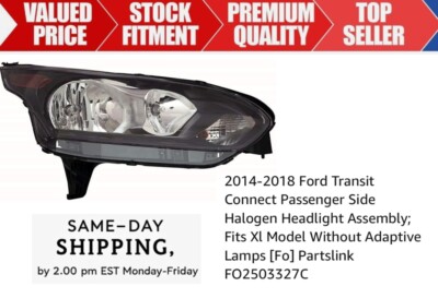 Headlight For 14-18 Ford Transit Connect XL XLT Model Right Side CAPA w/o adapt