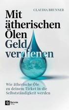 Mit ätherischen Ölen Geld verdienen | Claud...