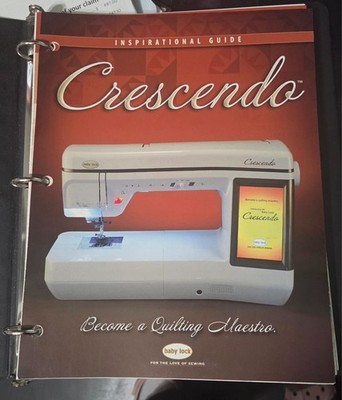 Baby Lock Crescendo Manuals and Inspirational Guide