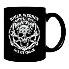 Tasse mit Motorrad Motive Sprüche Biker werden nicht grau DAS IST CHROM