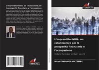 L'imprenditorialità, Un Catalizzatore Per La Prosperità Finanziaria E...