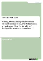 Planung, DurchfüHrung Und Evaluation Eines AußErschulischen Lernorts....