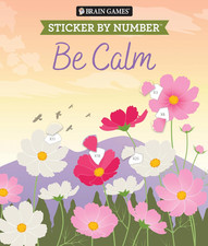 Brain Games - Sticker by Number: Be Calm 28 Images to Sticker 
